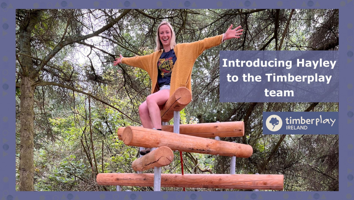 Introducing Hayley Ashby, now part of the Timberplay Team!